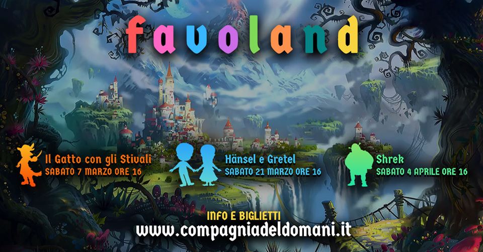 PALLADIUM LECCO “FAVOLAND”: RASSEGNA TEATRALE DI FAVOLE PER GRANDI E BAMBINI